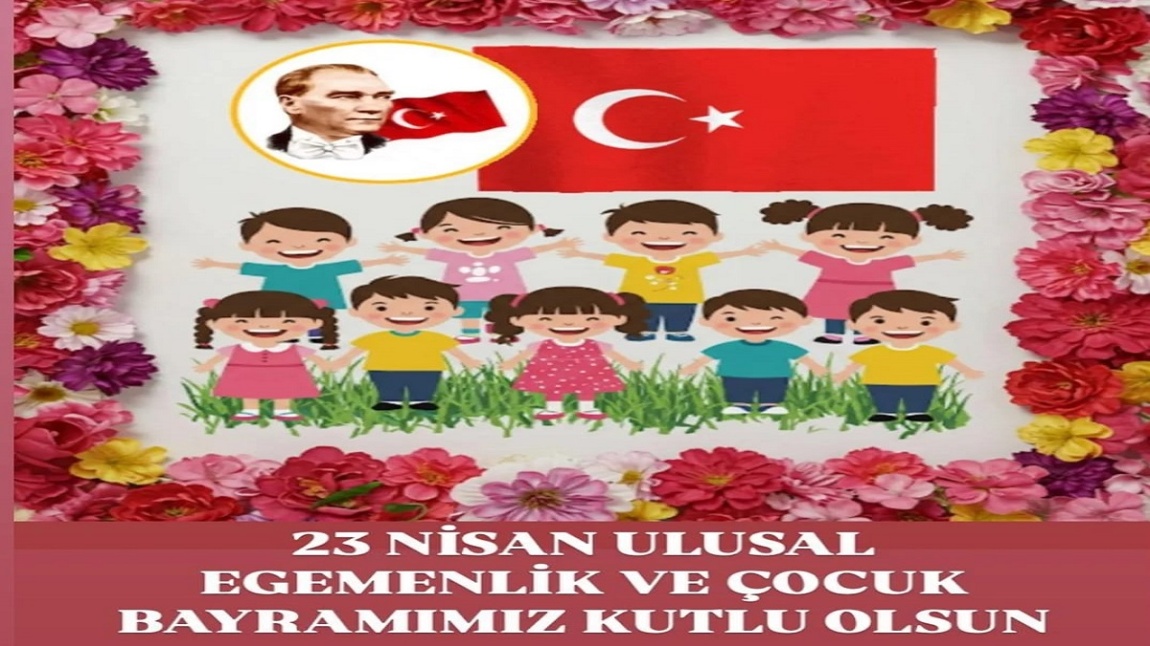 23 Nisan Ulusal Egemenlik ve Çocuk Bayramı