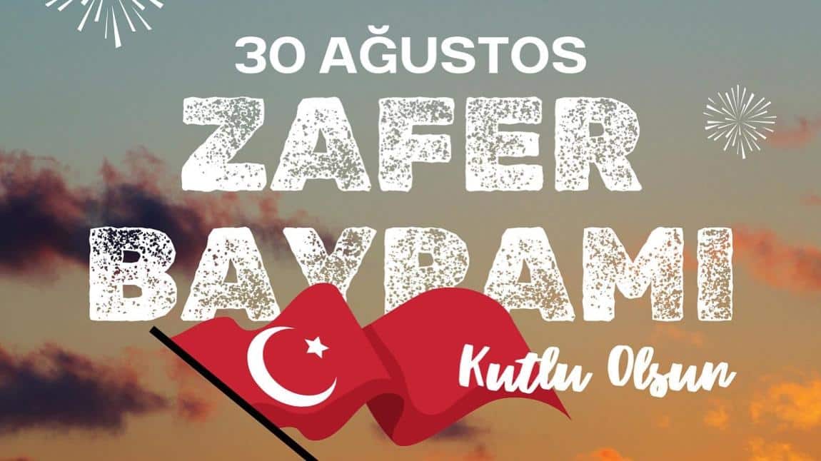 30 Ağustos Zafer Bayramı Kutlu Olsun